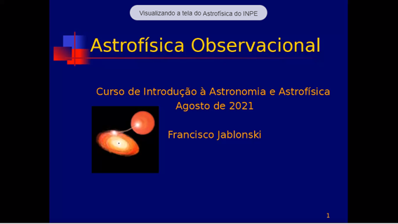 Imagem 9 - Apresentação do professor Francisco Jablonski sobre Astrofísica Observacional