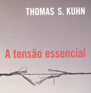 Imagem 4 – Capa do livro A Tensão Essencial de Thomas Kuhn